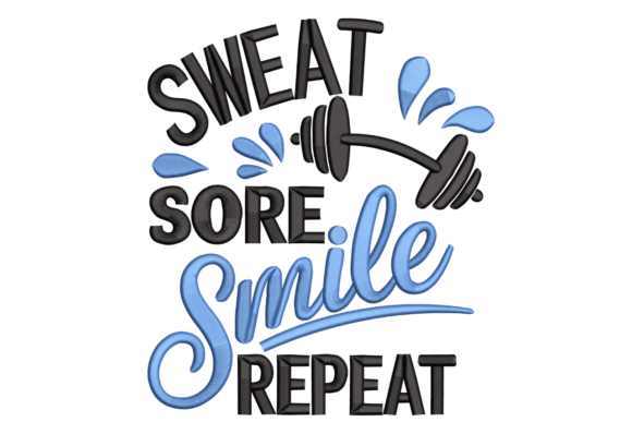 Sweat Sore Smile Repeat